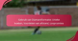 Gebruik van Diamantformatie: Unieke hoeken, Voordelen van afstand, Loopruimtes