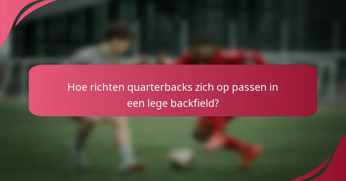 Hoe richten quarterbacks zich op passen in een lege backfield?